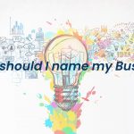 How to Choose A Business Name: Brainstorming and Research Guide